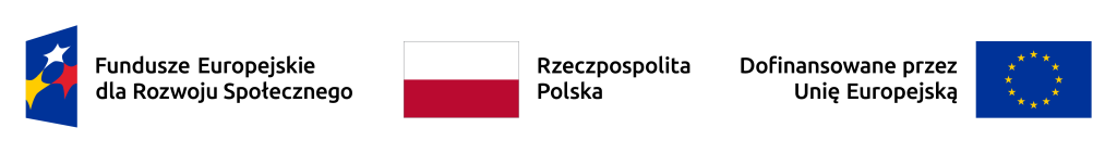 Logotyp Fundusze Europejskie dla Rozwoju Społecznego, flaga Rzeczpospolitej Polski, logotyp Dofinansowane przez Unię Europejską