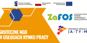 Grafika promująca projekt „Skuteczne NGO w usługach rynku pracy”. Na górze znajdują się logotypy: Fundusze Europejskie dla Pomorza Zachodniego, Rzeczpospolita Polska oraz Unia Europejska z napisem „Dofinansowane przez Unię Europejską”. Po prawej stronie widoczne są logotypy organizatorów: Zachodniopomorskie Forum Organizacji Społecznych ZAFOS oraz Stowarzyszenie Wsparcie Społeczne „Ja-Ty-My”. Na pomarańczowym tle, w dolnej części grafiki, znajduje się biały napis: „Skuteczne NGO w usługach rynku pracy”.